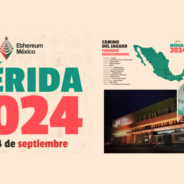 ETH México 2024: El Encuentro Imperdible del Ecosistema Blockchain en Mérida