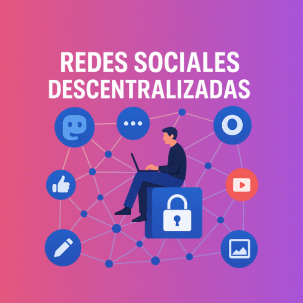El desafío de las Redes Sociales Descentralizadas